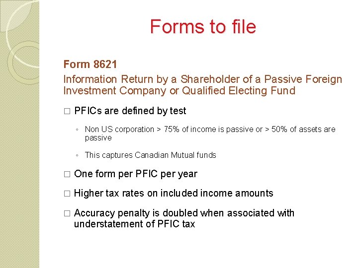 Forms to file Form 8621 Information Return by a Shareholder of a Passive Foreign