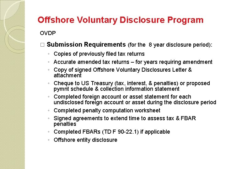 Offshore Voluntary Disclosure Program OVDP � Submission Requirements (for the 8 year disclosure period):