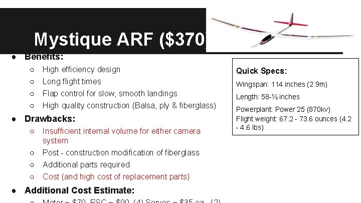 Mystique ARF ($370) ● Benefits: ○ ○ High efficiency design Quick Specs: Long flight