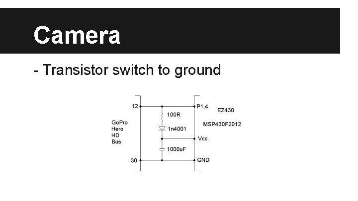 Camera - Transistor switch to ground 