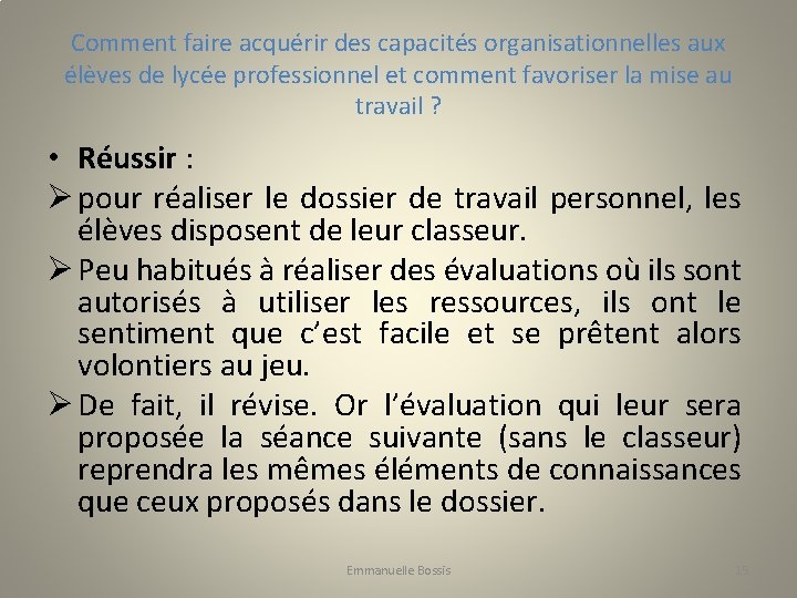 Comment faire acquérir des capacités organisationnelles aux élèves de lycée professionnel et comment favoriser