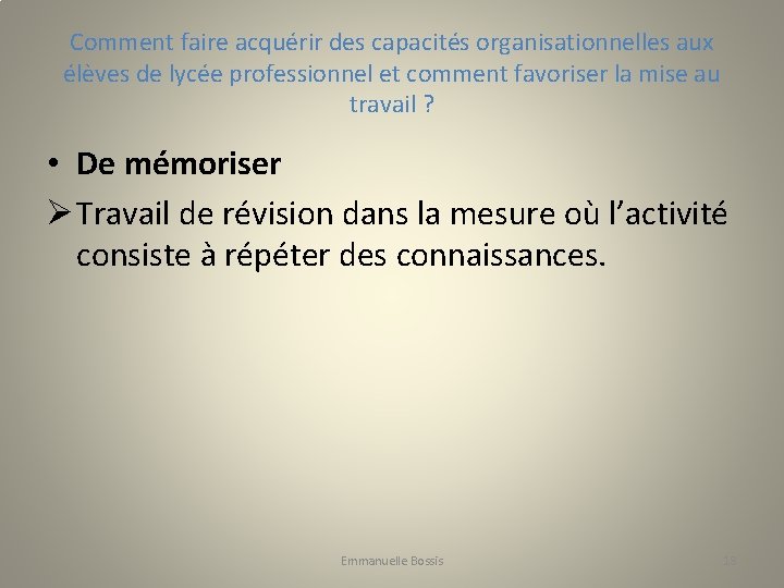 Comment faire acquérir des capacités organisationnelles aux élèves de lycée professionnel et comment favoriser