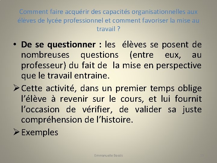 Comment faire acquérir des capacités organisationnelles aux élèves de lycée professionnel et comment favoriser