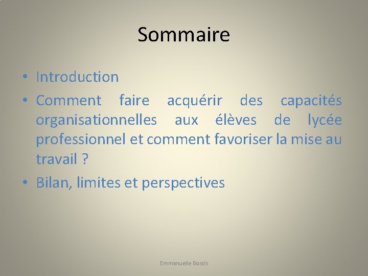 Sommaire • Introduction • Comment faire acquérir des capacités organisationnelles aux élèves de lycée