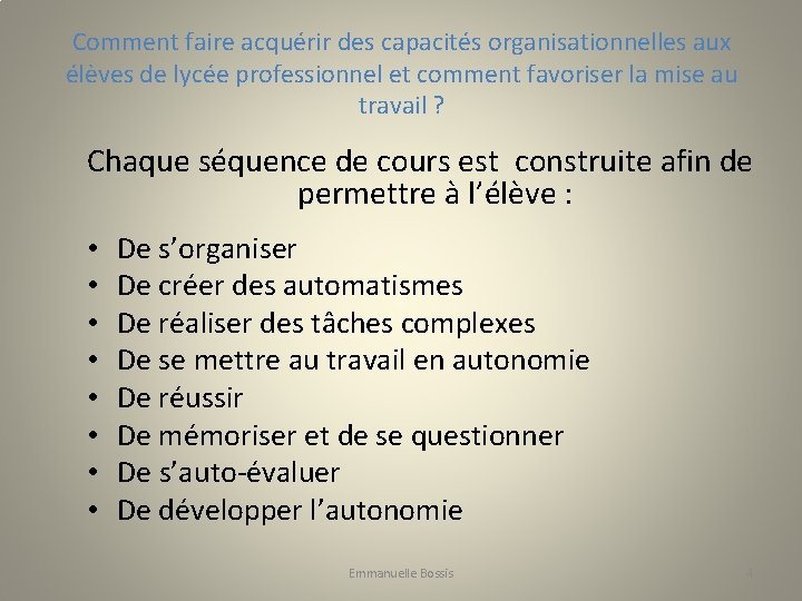 Comment faire acquérir des capacités organisationnelles aux élèves de lycée professionnel et comment favoriser