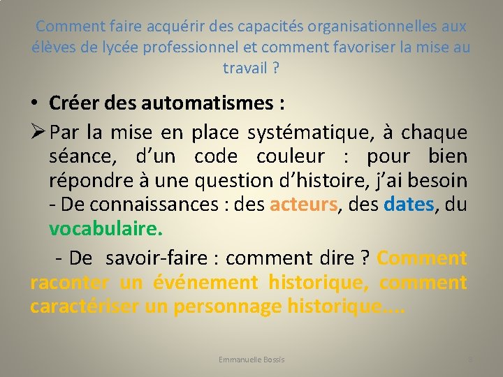 Comment faire acquérir des capacités organisationnelles aux élèves de lycée professionnel et comment favoriser