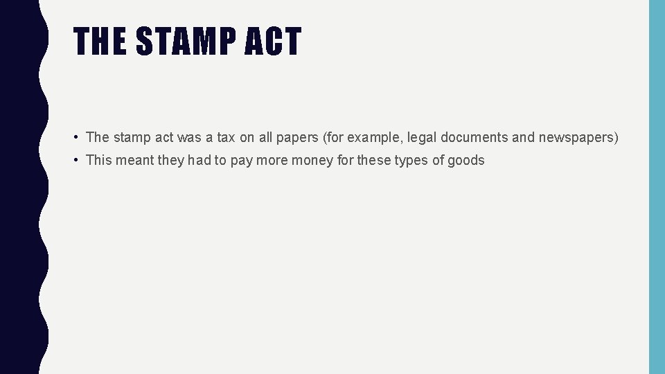 THE STAMP ACT • The stamp act was a tax on all papers (for