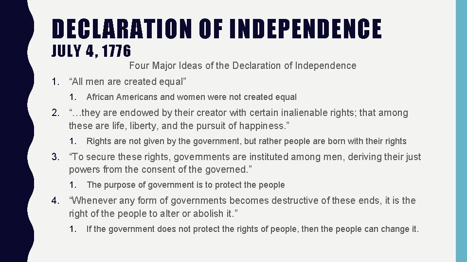 DECLARATION OF INDEPENDENCE JULY 4, 1776 Four Major Ideas of the Declaration of Independence