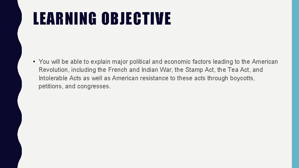 LEARNING OBJECTIVE • You will be able to explain major political and economic factors