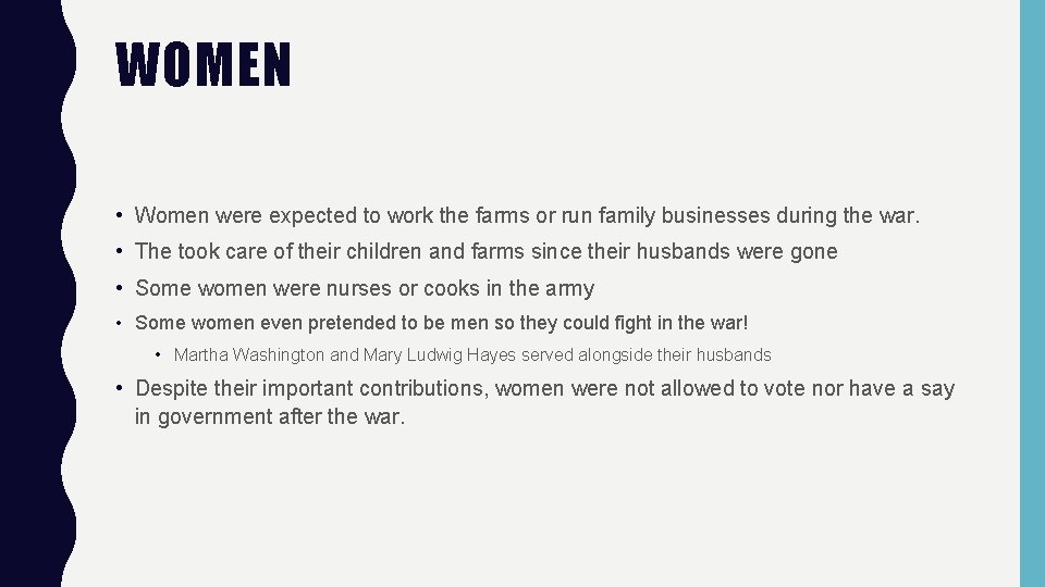 WOMEN • Women were expected to work the farms or run family businesses during