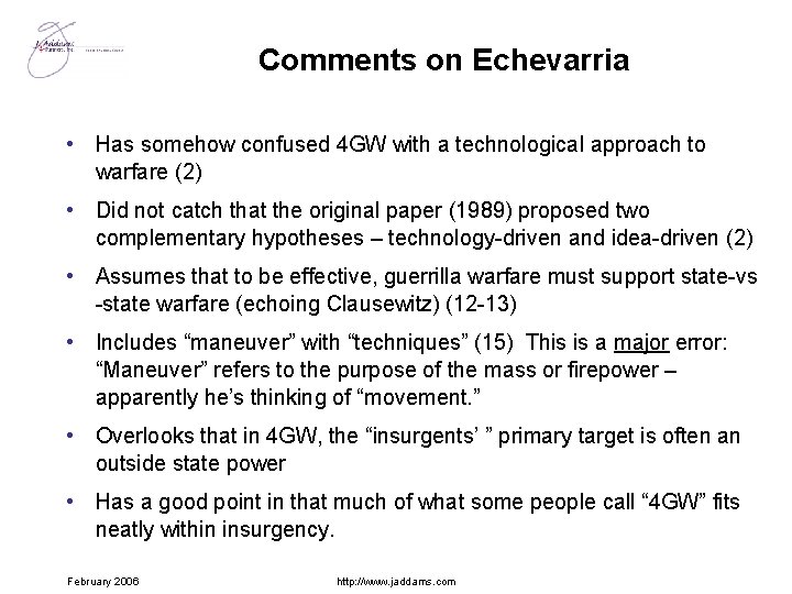 Comments on Echevarria • Has somehow confused 4 GW with a technological approach to