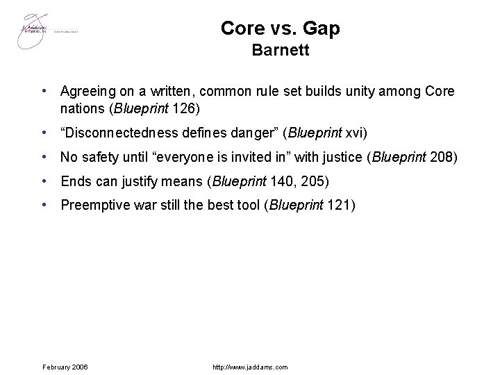 Core vs. Gap Barnett • Agreeing on a written, common rule set builds unity