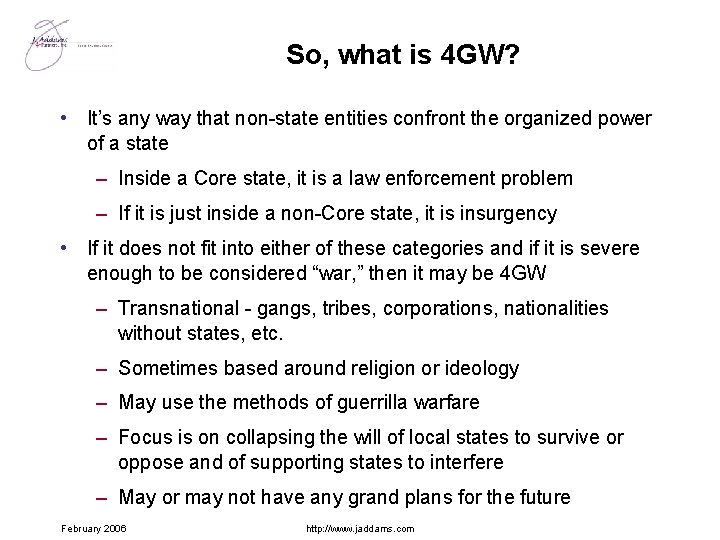 So, what is 4 GW? • It’s any way that non-state entities confront the