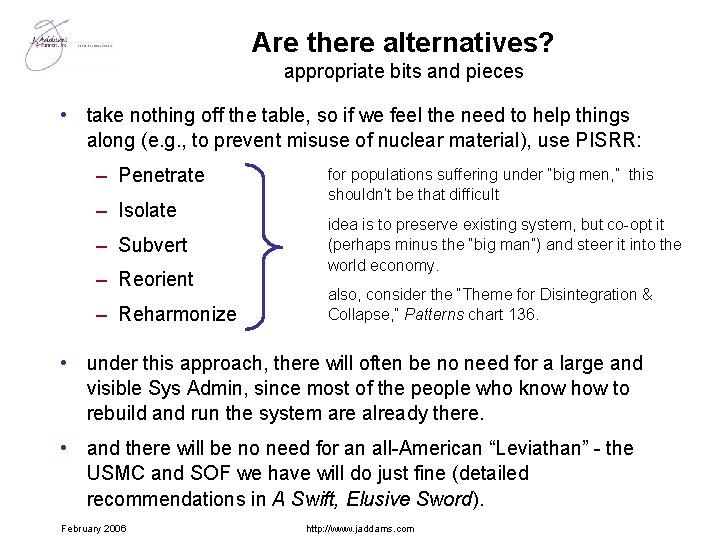 Are there alternatives? appropriate bits and pieces • take nothing off the table, so