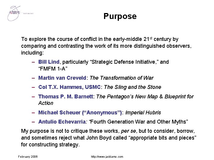 Purpose To explore the course of conflict in the early-middle 21 st century by