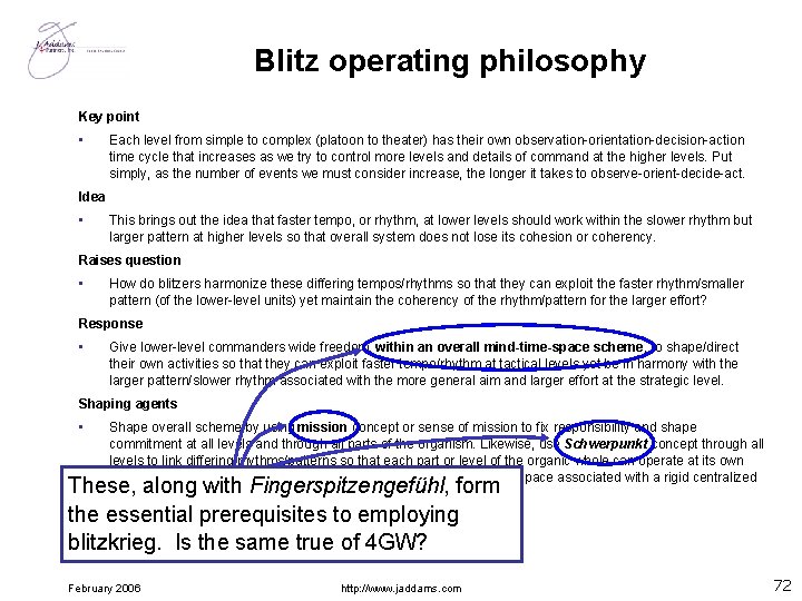 Blitz operating philosophy Key point • Each level from simple to complex (platoon to
