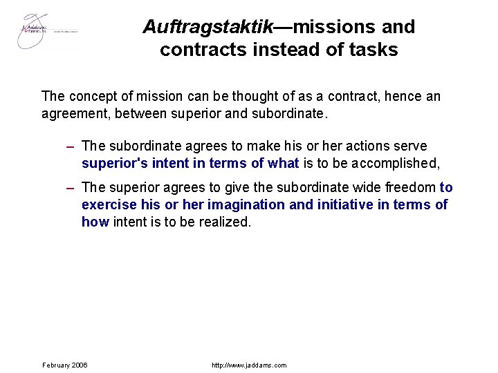 Auftragstaktik—missions and contracts instead of tasks The concept of mission can be thought of