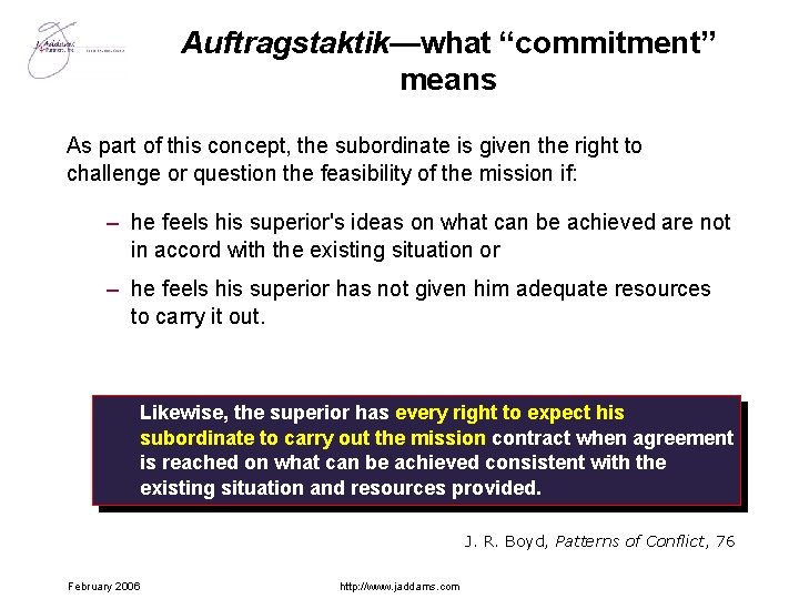 Auftragstaktik—what “commitment” means As part of this concept, the subordinate is given the right