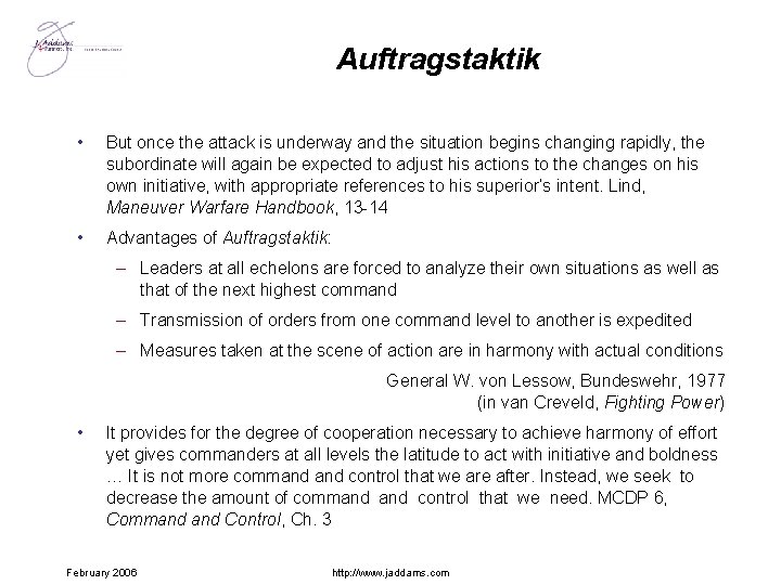 Auftragstaktik • But once the attack is underway and the situation begins changing rapidly,