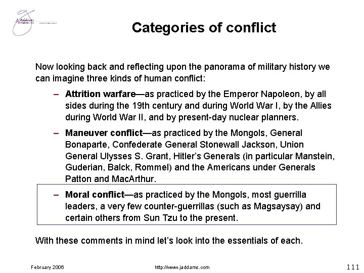 Categories of conflict Now looking back and reflecting upon the panorama of military history