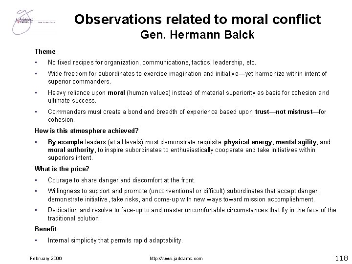 Observations related to moral conflict Gen. Hermann Balck Theme • No fixed recipes for