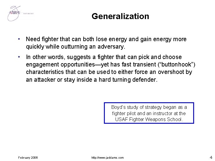 Generalization • Need fighter that can both lose energy and gain energy more quickly