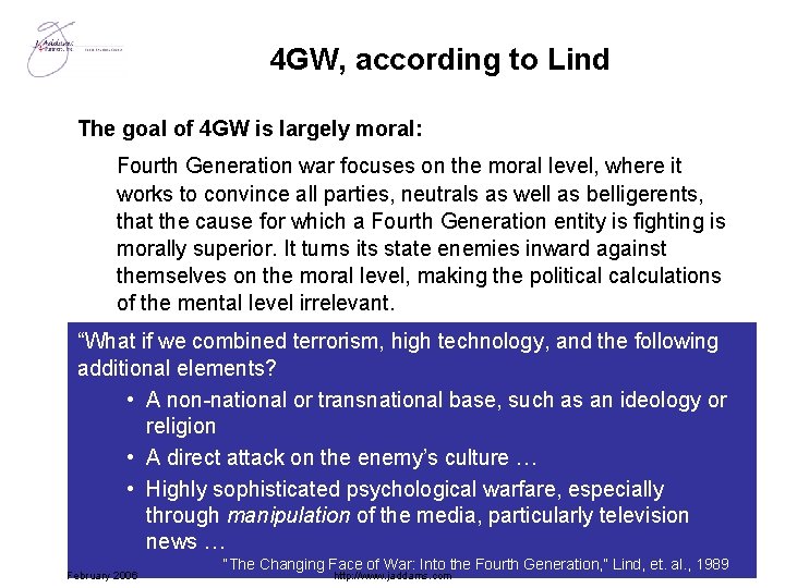4 GW, according to Lind The goal of 4 GW is largely moral: Fourth