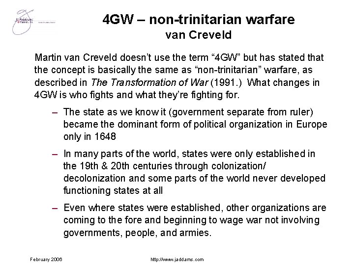 4 GW – non-trinitarian warfare van Creveld Martin van Creveld doesn’t use the term