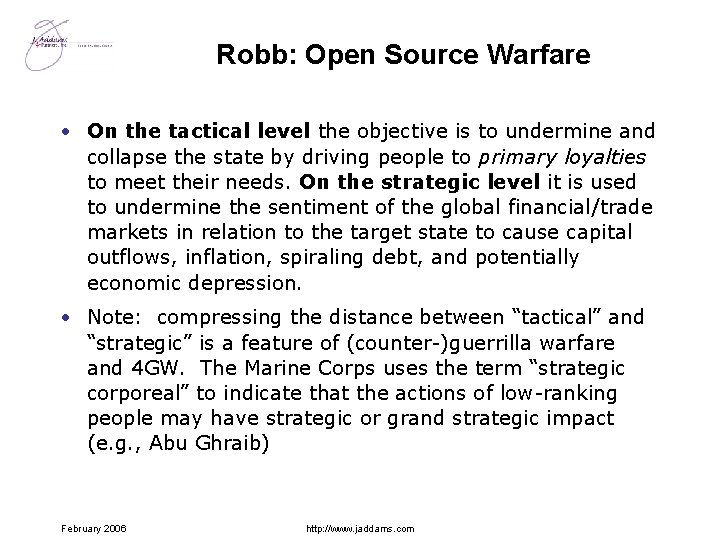 Robb: Open Source Warfare • On the tactical level the objective is to undermine