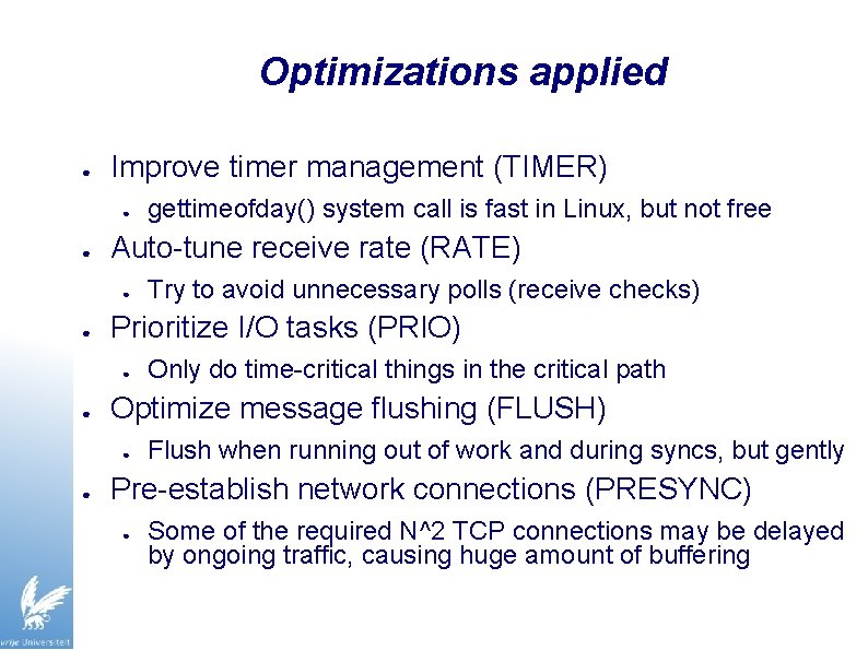 Optimizations applied ● Improve timer management (TIMER) ● ● Auto-tune receive rate (RATE) ●