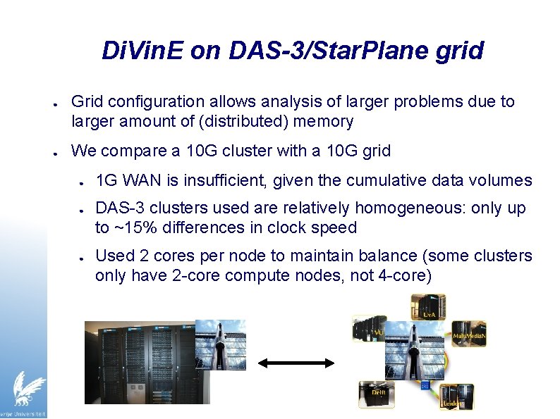 Di. Vin. E on DAS-3/Star. Plane grid ● ● Grid configuration allows analysis of