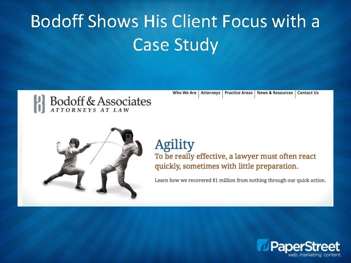 Bodoff Shows His Client Focus with a Case Study 