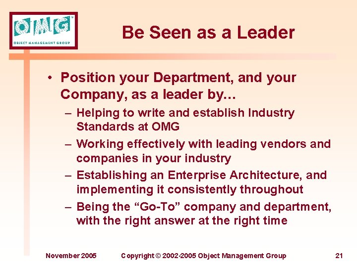 Be Seen as a Leader • Position your Department, and your Company, as a