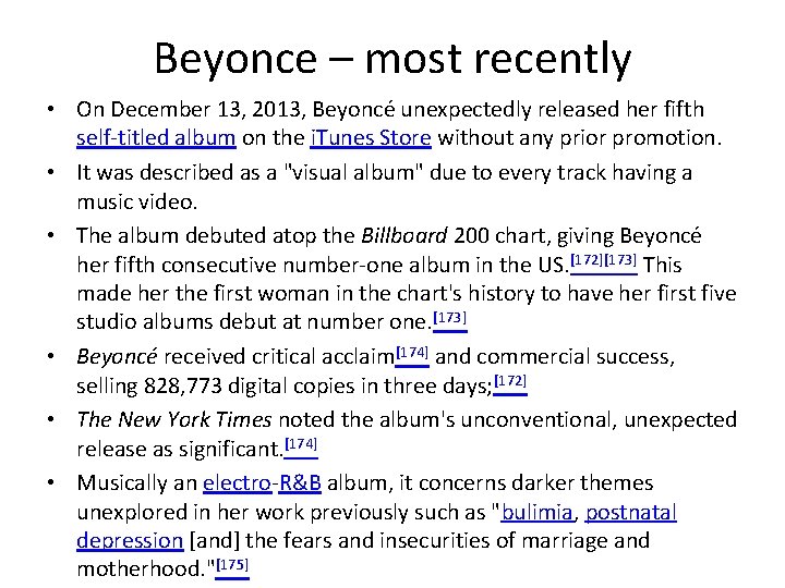 Beyonce – most recently • On December 13, 2013, Beyoncé unexpectedly released her fifth