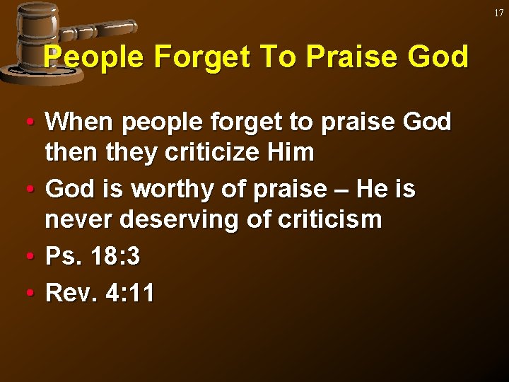 17 People Forget To Praise God • When people forget to praise God then