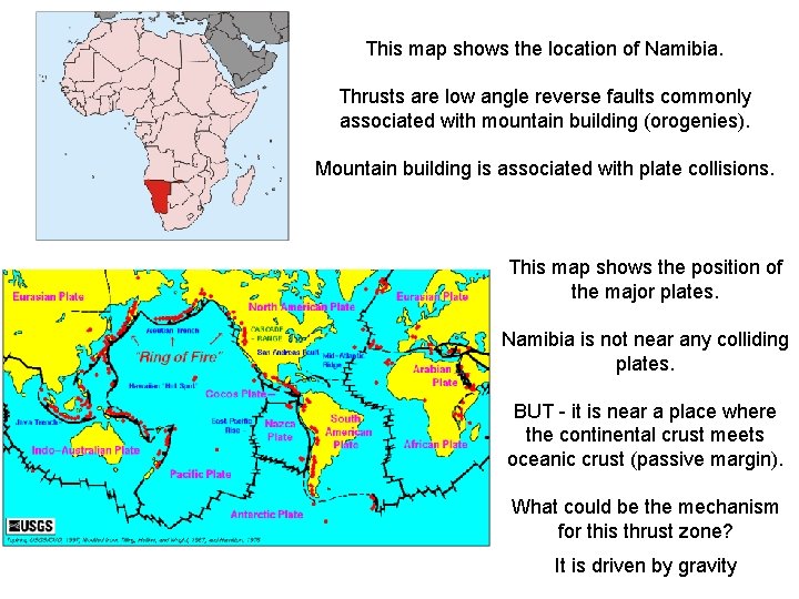 This map shows the location of Namibia. Thrusts are low angle reverse faults commonly