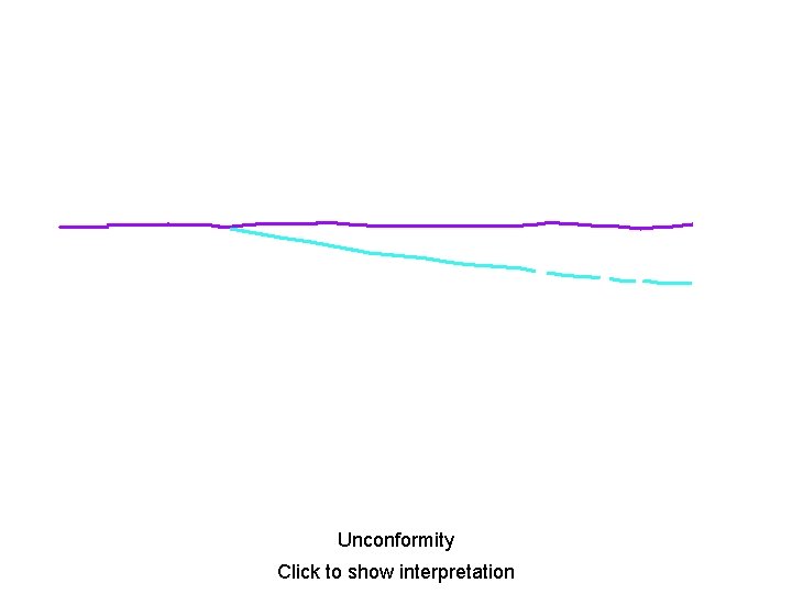 Unconformity Click to show interpretation 