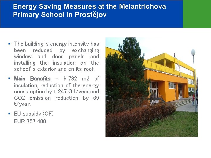 Energy Saving Measures at the Melantrichova Primary School in Prostějov The building’s energy intensity