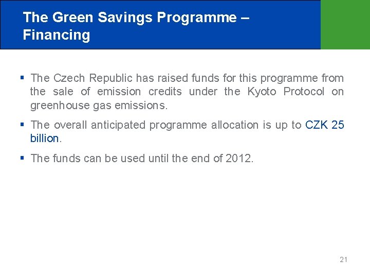 The Green Savings Programme – Financing The Czech Republic has raised funds for this