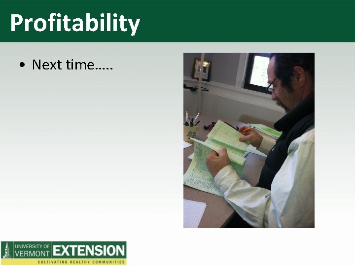 Profitability • Next time…. . 