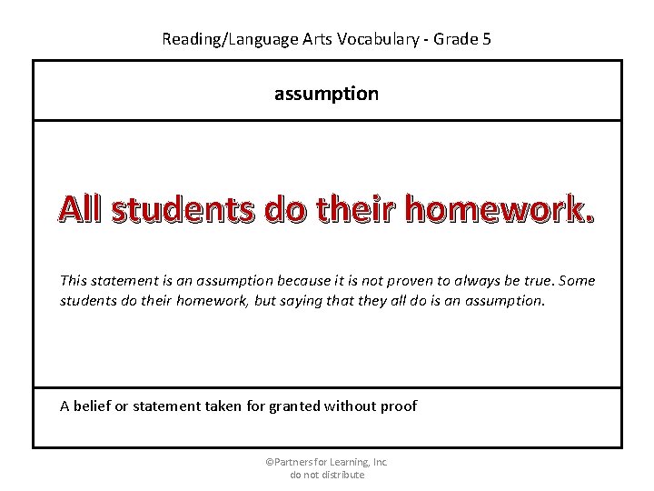 Reading/Language Arts Vocabulary - Grade 5 assumption All students do their homework. This statement