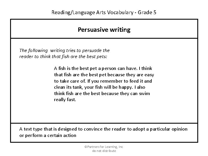 Reading/Language Arts Vocabulary - Grade 5 Persuasive writing The following writing tries to persuade