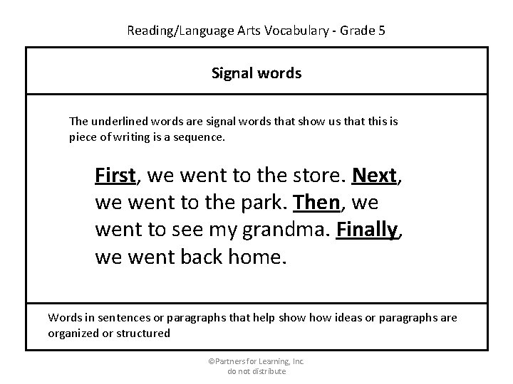 Reading/Language Arts Vocabulary - Grade 5 Signal words The underlined words are signal words