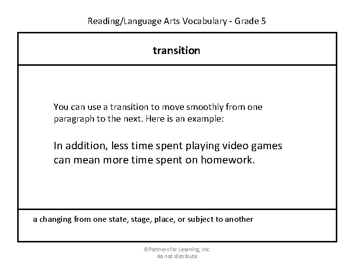 Reading/Language Arts Vocabulary - Grade 5 transition You can use a transition to move