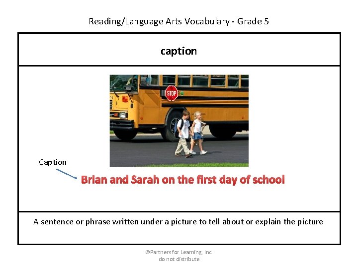 Reading/Language Arts Vocabulary - Grade 5 caption Caption Brian and Sarah on the first
