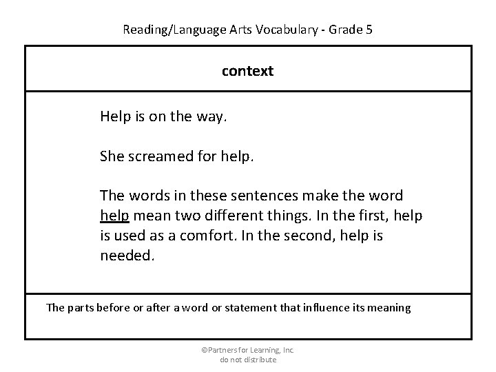 Reading/Language Arts Vocabulary - Grade 5 context Help is on the way. She screamed