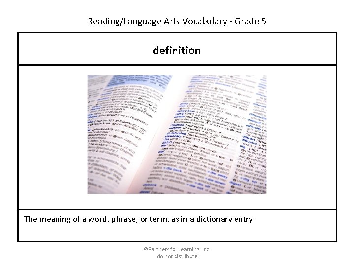 Reading/Language Arts Vocabulary - Grade 5 definition The meaning of a word, phrase, or