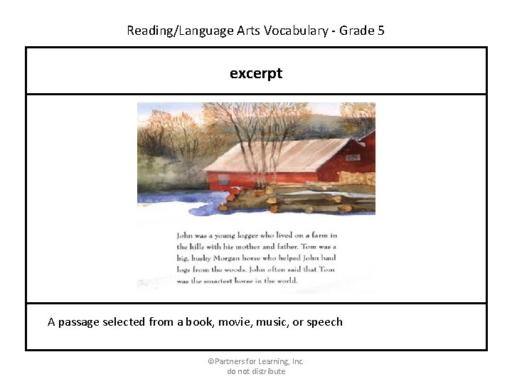 Reading/Language Arts Vocabulary - Grade 5 excerpt A passage selected from a book, movie,