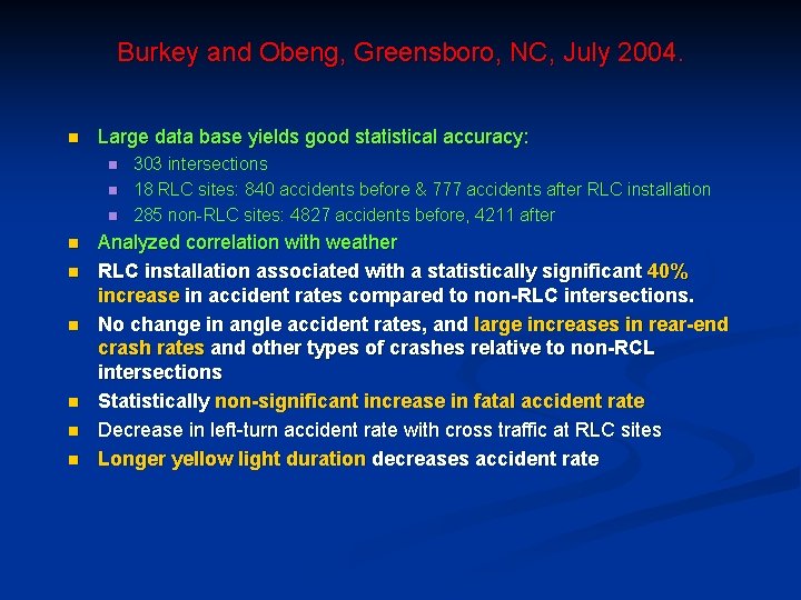 Burkey and Obeng, Greensboro, NC, July 2004. n Large data base yields good statistical