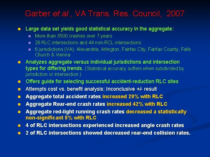 Garber et al. , VA Trans. Res. Council, 2007 n Large data set yields